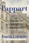 Lappart : The Delights and Disasters of Making My Paris Home - David Lebovitz