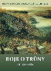 Boje o trny - Bitvy a osudy vlenk II. 1588-1626 - Ji Kovak