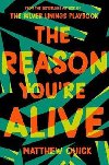 The Reason Youre Alive - Quick Matthew