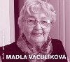 Madla Vaculkov - Madla Vaculkov