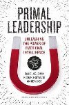 Primal Leadership, With a New Preface by the Authors : Unleashing the Power of Emotional Intelligence - Goleman Daniel