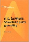 S. K. aumjan: Smiotick pojet gramatiky - Martin Janeka