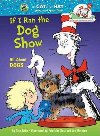 If I Run a Dog Show: All About Dogs - Rabe Tish