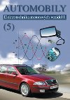 Automobily 5 - Elektrotechnika motorovch vozidel I. - Jan Zdenk, dnsk Bronislav