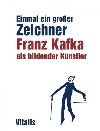 Franz Kafka als bildender Knstler - Niels Bokhove
