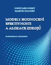 Modely hodnocen efektivnosti a alokace zdroj - Jablonsk Josef, Dlouh Martin