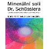 Minerln soli Dr. Schsslera - Brna k tlesnmu a duevnmu zdrav - Richard Kellenberger; Christine Kellenberger; Friedrich Kopsche