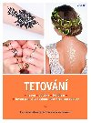 Tetovn - Doasn tetovac techniky krok za krokem - Zdeka Slaninov