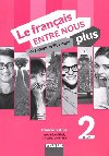 Le franais ENTRE NOUS plus 2 PS (A1.2) - Sylva Novkov; Jana Kolmanov; Daniele Geffroy-Kontack