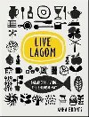Live Lagom: Balanced Living - Anna Bronesov