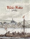 Vclav Hollar 1606-1677: Kresby - Alena Volrbov