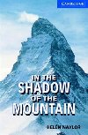 In the Shadow of the Mountain Level 5 Upper Intermediate Book with Audio CDs (2) Pack - Naylor Helen