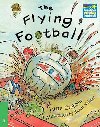 Cambridge Storybooks 3: The Flying Football - Crebbin June