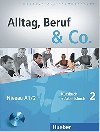 Alltag, Beruf & Co. 2 - Kursbuch + Arbeitsbuch mit Audio-CD zum Arbeitsbuch - Becker Norber, Braunert Jrg