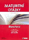 MATURITNÍ OTÁZKY LITERATURA - Miroslav Štochl; Lenka Bolcková