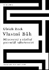 Vlastn Bh - Ulrich Beck