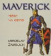 MAVERICK PĚŠEC NA ODPIS - Miroslav Žamboch