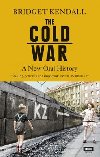The Cold War : A New Oral History - Kendall Bridget