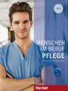 Menschen Im Beruf - Pflege A2: Kursbuch mit Audio-CD - Baier Gabi
