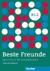Beste Freunde B1/2: Lehrerhandbuch - Tpler Lena