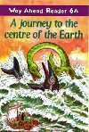 Way Ahead Readers 6A: A Journey To The Centre Of The Earth - Gaines Keith