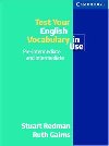 Test your English Vocabulary in Use: Pre-intermediate and Intermediate - Redman Stuart