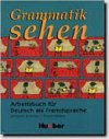 Grammatik sehen: Arbeitsbuch fr Deutsch als Fremdsprache - Brinitzer Michaela