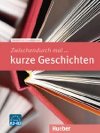 Zwischendurch mal...: Kurze Geschichten (A2-B2) - Wicke Rainer E.