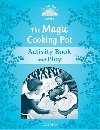 Classic Tales Second Edition: Level 1: The Magic Cooking Pot Activity Book & Play - Arengo Sue