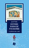 Historie bohnick psychiatrie v letech 1903-2005 - Tich Josef