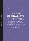 Znetvoen demokracie - Nadia Urbinati
