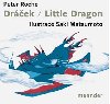 Dráček / Little Dragon - Petr J. Roche