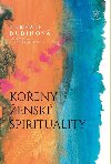 Koeny ensk spirituality - Terezie Dubinov