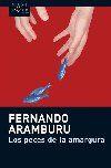 Los peces de la amargura - Irigoyen Fernando Aramburu