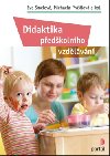 Didaktika předškolního vzdělávání - Eva Šmelová; Michaela Prášilová