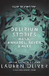 Delirium Stories: Hana, Annabel, Raven and Alex - Lauren Oliver