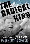 The Radical King - Luther King Martin