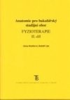 Anatomie pro bakalsk studijn obor Fyzioterapie II.dl - Doubkov Anna a kolektiv