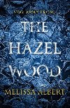 The Hazel Wood - Albert Melissa