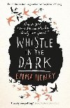 Whistle in the Dark - Healeyov Emma