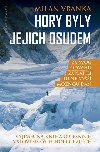 Hory byly jejich osudem - Výjimečná kniha o českých a slovenských horolezcích - Milan Vranka