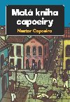 Mal kniha capoeiry - Nestor Capoeira