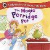The Magic Porridge Pot: Ladybird First Favourite Tales - MacDonald Alan