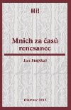 Mnich za as renesance - Jan Stejskal