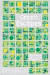 Green Escapes The Guide to Secret Urban Gardens - Toby Musgrave