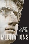 Meditations of Marcus Aurelius - Aurelius Antoninus Marcus