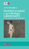 Modern postupy v gynekologii a porodnictv - Pavlna Mareov; Ludk Fiala