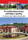 Prask historick zahrady a parky - Ivana Sbrtov,Jana Stejskalov,Martin Vlask