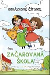 Začarovaná škola - Petr Šulc; Magdalena Takáčová