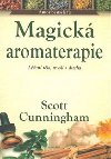 Magick aromaterapie - Scott Cunningham